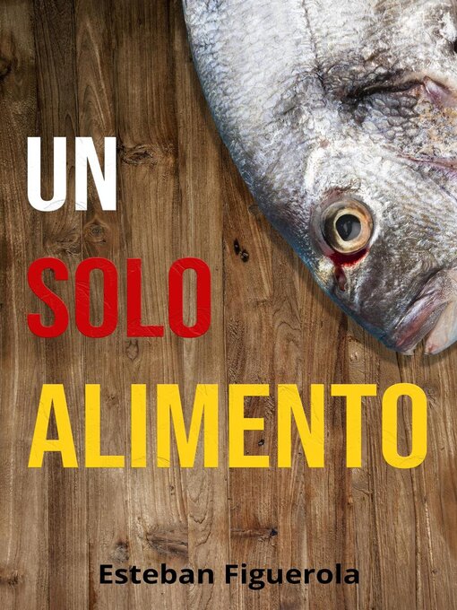 Title details for Un solo alimento by Esteban Figuerola - Available